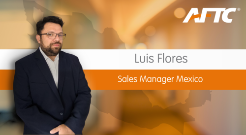 Welcome Luis Flores – Our New Sales Manager for Mexico at AFTC